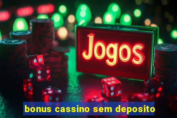 bonus cassino sem deposito